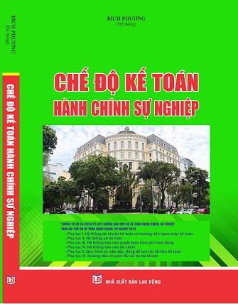 Sách Chế Độ Kế Toán Hành Chính, Sự Nghiệp. (theo Thông tư số 24/2024/TT-BTC ngày 17 tháng 4 năm 2024 của Bộ Tài chính)